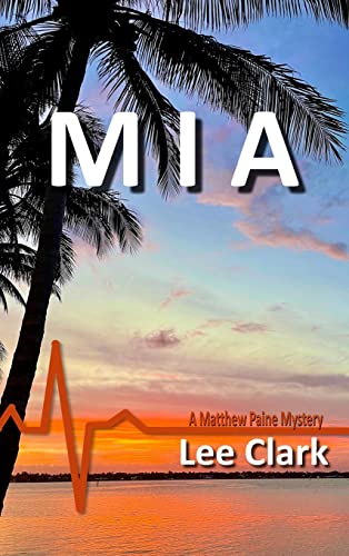 MIA: A Matthew Paine Mystery (Matthew Paine Mysteries, Band 3)