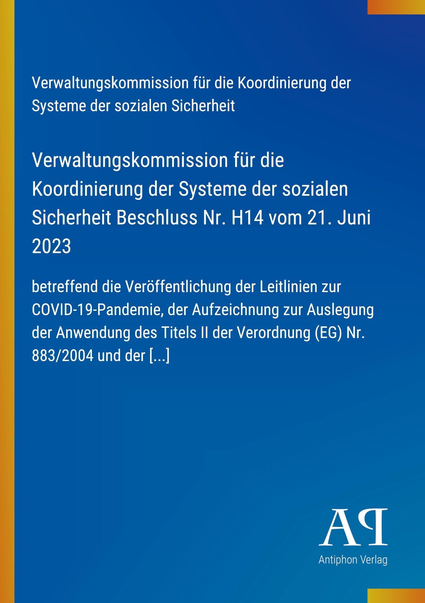 Verwaltungskommission für die Koordinierung der Systeme der sozialen Sicherheit Beschluss Nr. H14 vom 21. Juni 2023