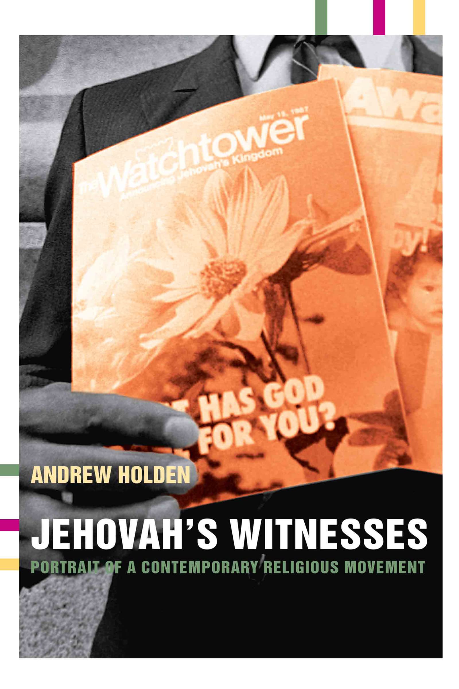 Jehovah's Witnesses: Portrait of a Contemporary Religious Movement