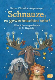 Schnauze, es geweihnachtet sehr!: Eine Adventsgeschichte in 24 Kapiteln - Mit perforierten Seiten zum Auftrennen (Die Schnauze-Reihe, Band 7)