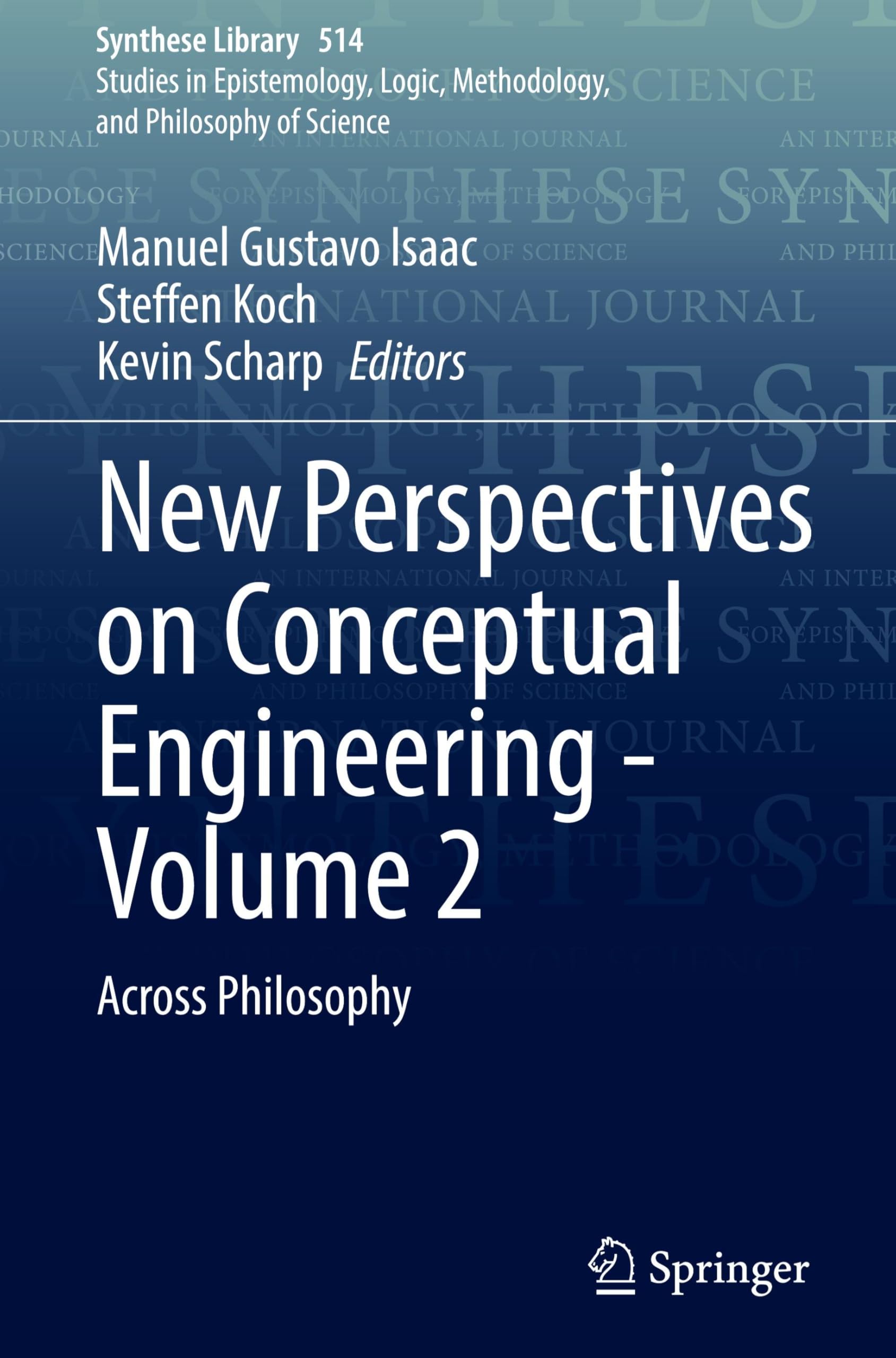 New Perspectives on Conceptual Engineering - Volume 2: Across Philosophy (Synthese Library, 514, Band 2)