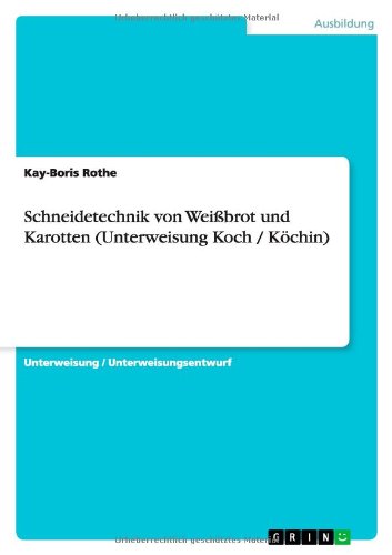 Schneidetechnik von Weißbrot und Karotten (Unterweisung Koch / Köchin)