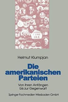 Die Amerikanischen Parteien: Von ihren Anfängen bis zur Gegenwart (German Edition)