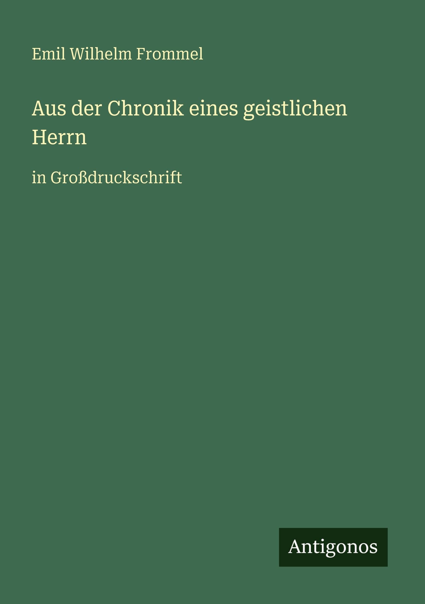 Aus der Chronik eines geistlichen Herrn: in Großdruckschrift