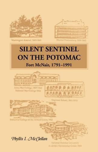 Silent Sentinel on the Potomac: Fort McNair, 1791-1991