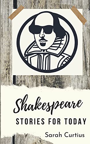 Shakespeare: Stories for today