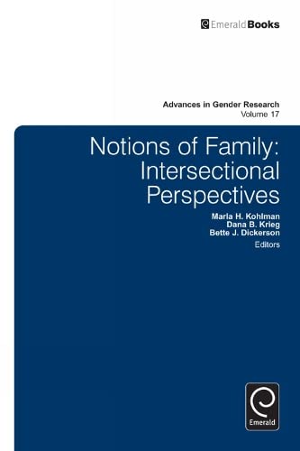 Notions of Family: Intersectional Perspectives (Advances in Gender Research, 17, Band 17)