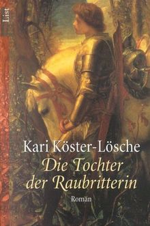 Die Tochter der Raubritterin: Roman (Die Raubritterin-Reihe)