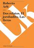 Dos relatos. El jorobadito. Las fieras (Narrativa) (Spanish Edition): Calofilo, Cuestion de Monedas (Narrativa)
