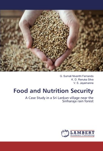 Food and Nutrition Security: A Case Study in a Sri Lankan village near the Sinharaja rain forest