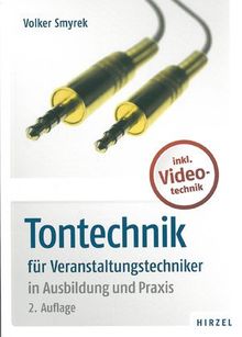 Tontechnik: für Veranstaltungstechniker in Ausbildung und Praxis