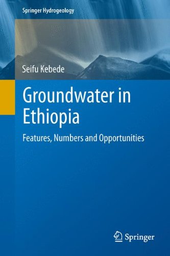 Groundwater in Ethiopia: Features, Numbers and Opportunities (Springer Hydrogeology)