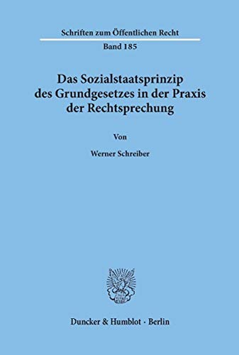 Das Sozialstaatsprinzip des Grundgesetzes in der Praxis der Rechtsprechung