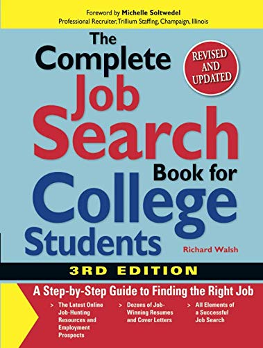 The Complete Job Search Book For College Students: A Step-By-Step Guide To Finding The Right Job
