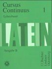 Cursus Continuus, Ausgabe B für Bayern, Lehrerband, Bd. 1