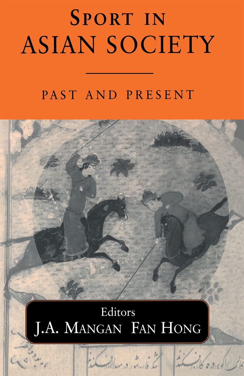 Sport in Asian Society: Past and present (Sport in the Global Society)