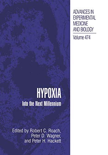 Hypoxia: Into the Next Millennium (Advances in Experimental Medicine and Biology, 474, Band 474)