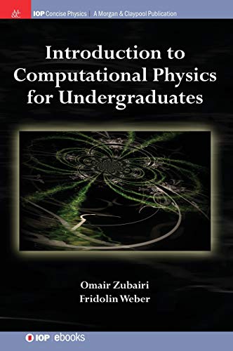 Introduction to Computational Physics for Undergraduates (Iop Concise Physics)