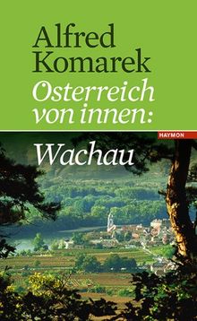 Wachau. Österreich von innen Band 2