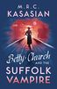 Betty Church and the Suffolk Vampire (A Betty Church Mystery, Band 1)