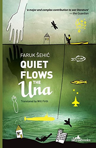 Faruk Sehic Quiet Flows The Una