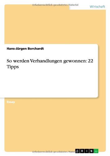 So werden Verhandlungen gewonnen: 22 Tipps