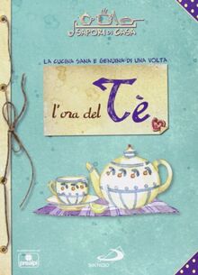 L'ora del tè. Sapori di casa