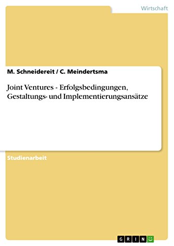 Joint Ventures - Erfolgsbedingungen, Gestaltungs- und Implementierungsansätze