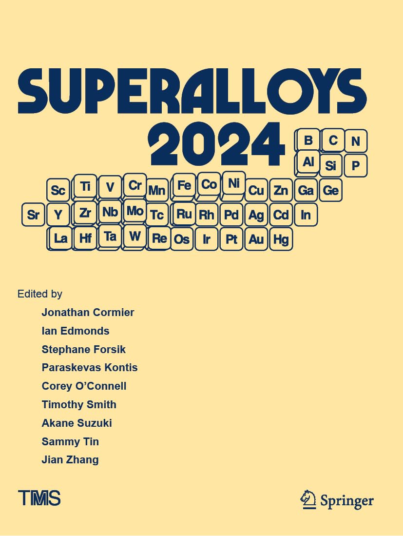 Superalloys 2024: Proceedings of the 15th International Symposium on Superalloys (The Minerals, Metals & Materials Series)