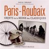 Paris-Roubaix : objets de la reine des classiques