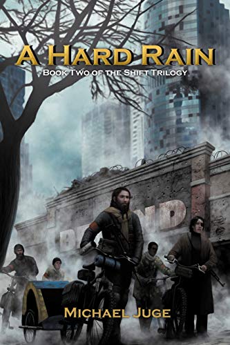 A Hard Rain: Book Two Of The Shift Trilogy