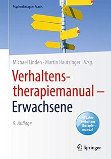Verhaltenstherapiemanual – Erwachsene (Psychotherapie: Praxis)