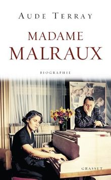 Madame Malraux : biographie