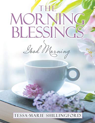 The Morning Blessings: Good Morning