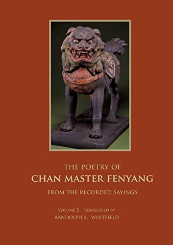 The Recorded Sayings of Master Fenyang Wude (Fenyang Shanzhao), Vol. 2: Compiled by Ciming, Great master Chuyuan of Mount Shishuang. Translated from the Original Chinese by Randolph S. Whitfield