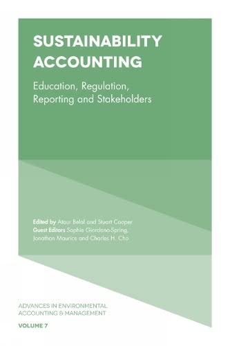 Sustainability Accounting: Education, Regulation, Reporting and Stakeholders (Advances in Environmental Accounting & Management, 7, Band 7)