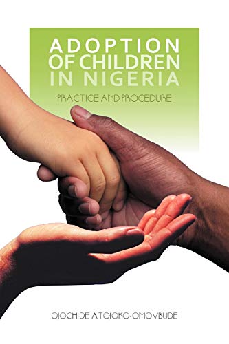 Adoption Of Children In Nigeria: Practice And Procedure