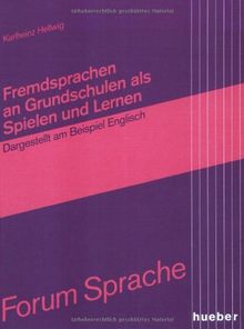 Fremdsprachen an Grundschulen als Spielen und Lernen