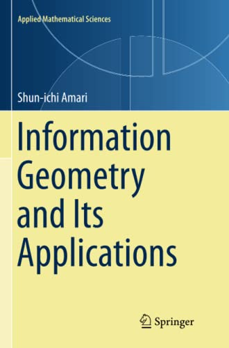 Information Geometry and Its Applications (Applied Mathematical Sciences, Band 194)