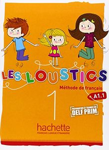 Les loustics 1 : méthode de français A1.1 : livre de l'élève