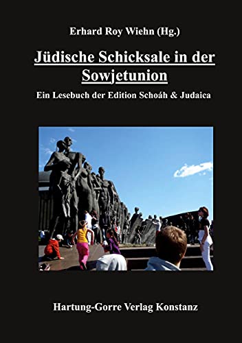 Jüdische Schicksale in der Sowjetunion: Ein Lesebuch der Edition Schoáh & Judaica
