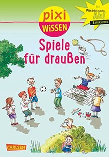 Pixi Wissen 64: Spiele für draußen