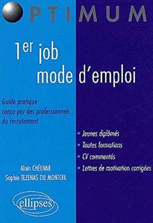 1er job, mode d'emploi : Guide pratique conçu par des professionnels du recrutement von Chéenne, Alain, Tezenas du Montcel, Sophie | Buch | Zustand gut
