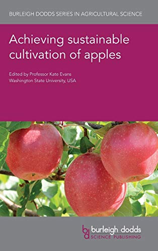 Achieving Sustainable Cultivation of Apples (Burleigh Dodds Series in Agricultural Science, Band 18)