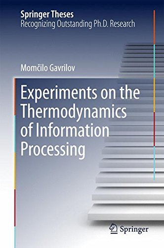 Experiments on the Thermodynamics of Information Processing (Springer Theses)
