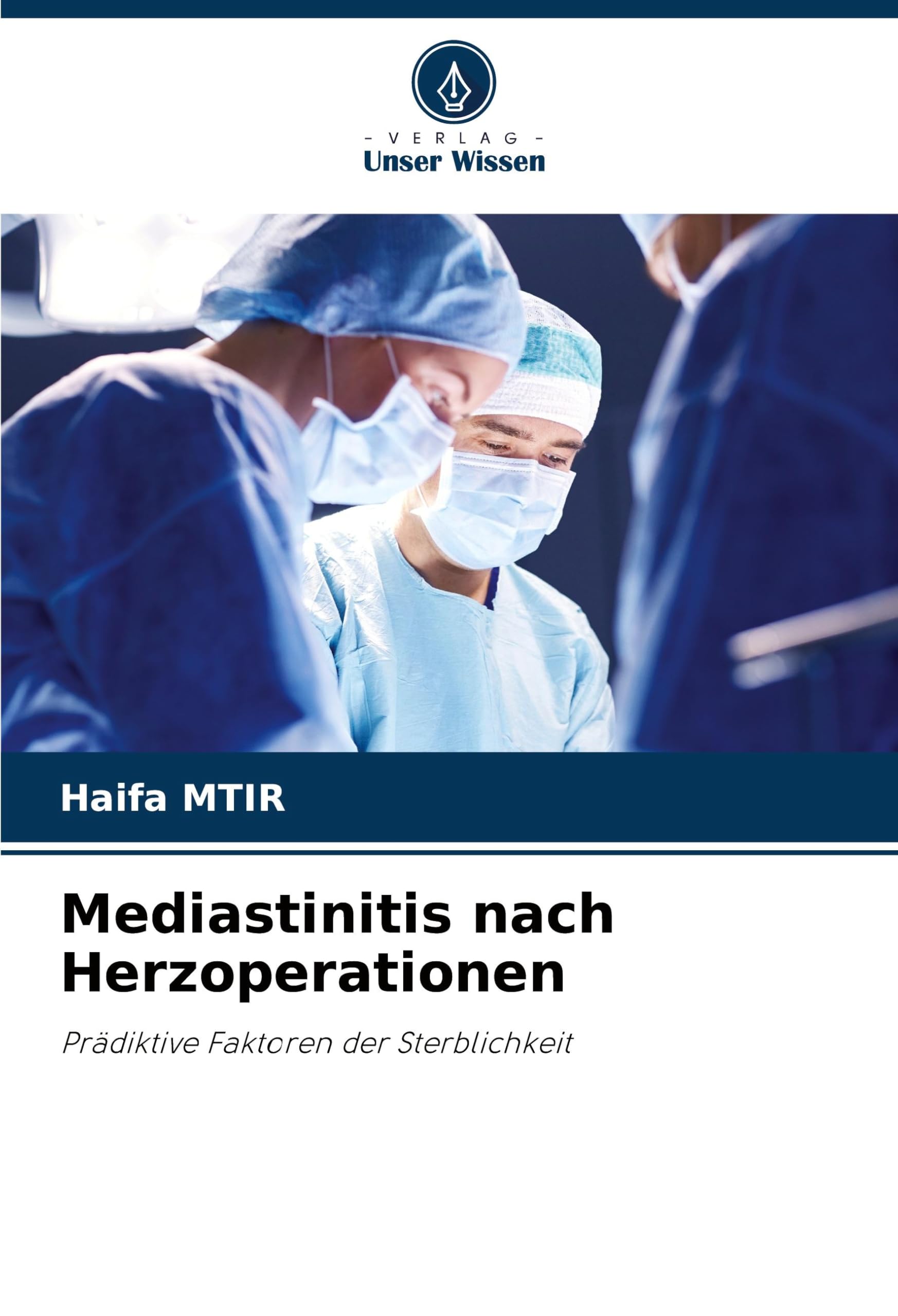 Mediastinitis nach Herzoperationen: Prädiktive Faktoren der Sterblichkeit