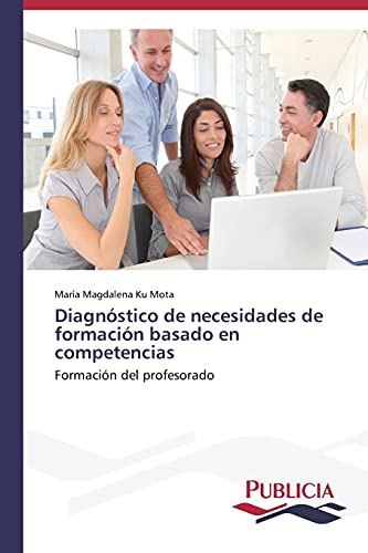 Diagnóstico de necesidades de formación basado en competencias: Formación del profesorado