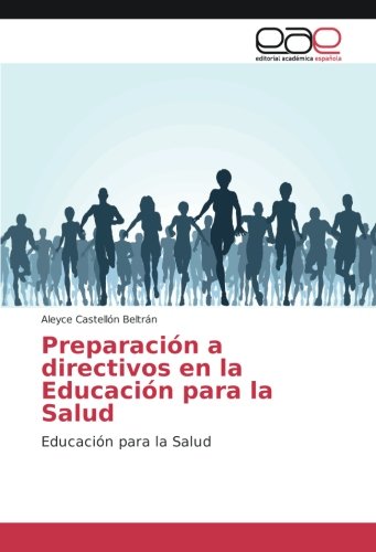 Preparación a directivos en la Educación para la Salud: Educación para la Salud