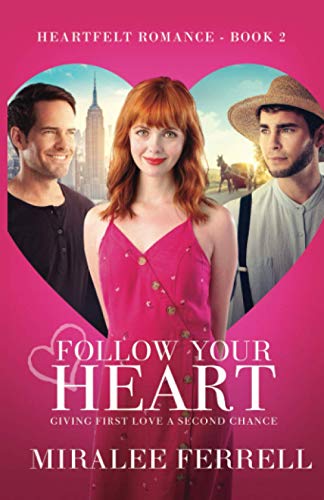 Follow Your Heart (Heartfelt Romance, Band 2)