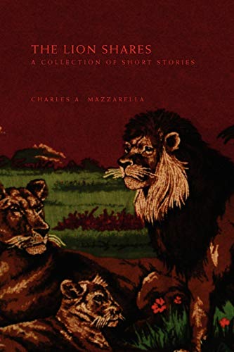 The Lion Shares: A Collection of Short Stories